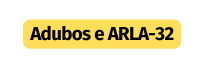 Adubos e ARLA 32