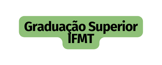 Graduação Superior IFMT