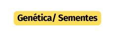 Genética Sementes