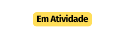 Em Atividade